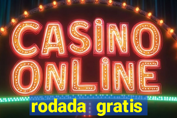 rodada gratis estrela bet